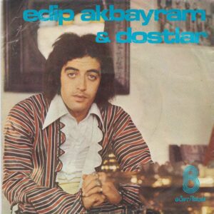EDİP AKBAYRAM &DOSTLAR
