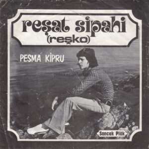 REŞAT SİPAHİ (REŞKO)